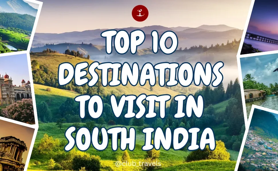 Top 10 places to visit in South India