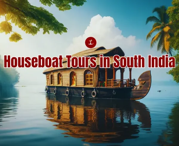 Houseboat Tours in South India
